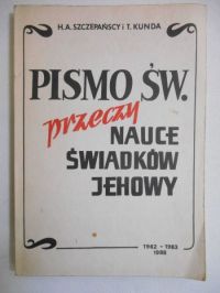 Pismo Św. przeczy nauce świadków Jehowy