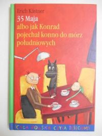 Kästner  - 35 maja albo jak Konrad pojechał konno do mórz południowych