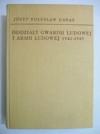 Oddziały Gwardii Ludowej i Armii Ludowej 1942 - 1945