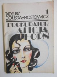 Dołęga-Mostowicz Tadeusz - Prokurator Alicja Horn