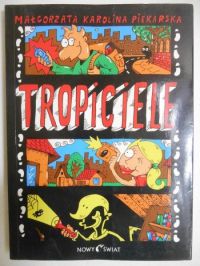 Piekarska Malgorzata Karolina - Tropiciele