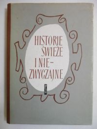 Historie świeże i niezwyczajne
