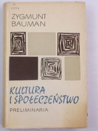Bauman Zygmunt - Kultura i społeczeństwo: Preliminaria