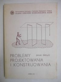 Problemy projektowania i konstruowania