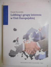 Lobbing i grupy interesu w Unii Europejskiej