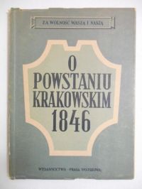 O Powstaniu Krakowskim 1846