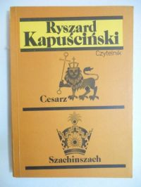 Kapuściński Ryszard - Cesarz, Szachinszach