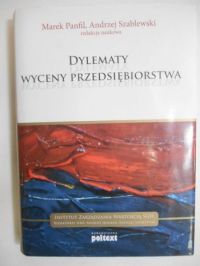 Dylematy wyceny przedsiębiorstwa