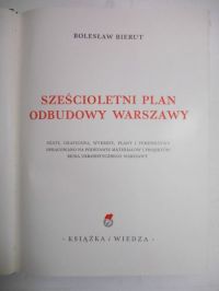Bierut Bolesław - Sześcioletni plan odbudowy Warszawy