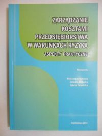 Zarządzanie kosztami przedsiębiorstwa w warunkach ryzyka