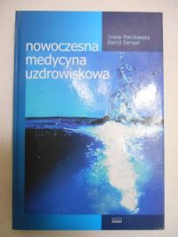 Ponikowska Irena - Nowoczesna medycyna uzdrowiskowa