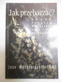 Jak przebaczać?
