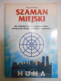 King Serge Kahili - Szaman miejski