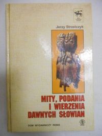 Mity, podania i wierzenia dawnych Słowian