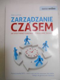 Zarządzanie czasem. Jak efektywnie planować i realizować zadania