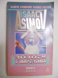 Asimov Isaac - Roboty i imperium