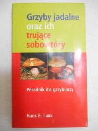 Grzyby jadalne oraz ich trujące sobowtóry