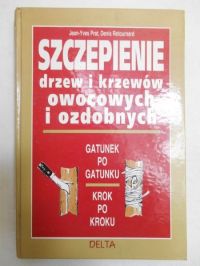 Szczepienie drzew i krzewów owocowych i ozdobnych