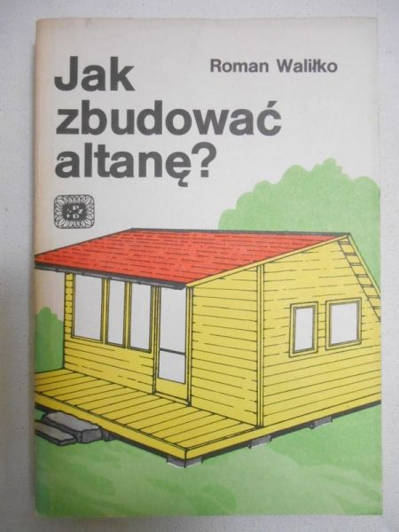 Jak zbudować altanę?
