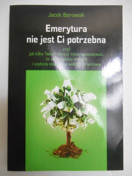 Emerytura nie jest Ci potrzebna