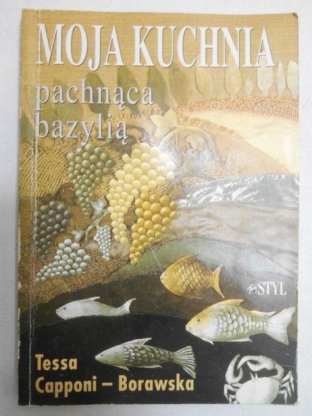 Capponi - Borawska Tessa - Moja kuchnia pachnąca bazylią