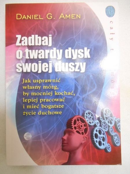 Zadbaj o twardy dysk swojej duszy