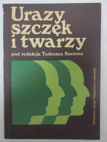 Korzon Tadeusz (red.) - Urazy szczęk i twarzy