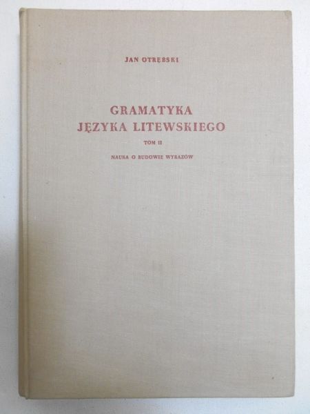 Gramatyka języka Litewskiego. Nauka o budowie wyrazów, Tom II