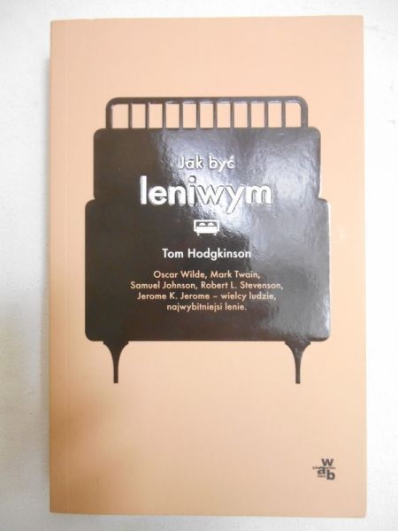 Hodgkinson Tom - Jak być leniwym