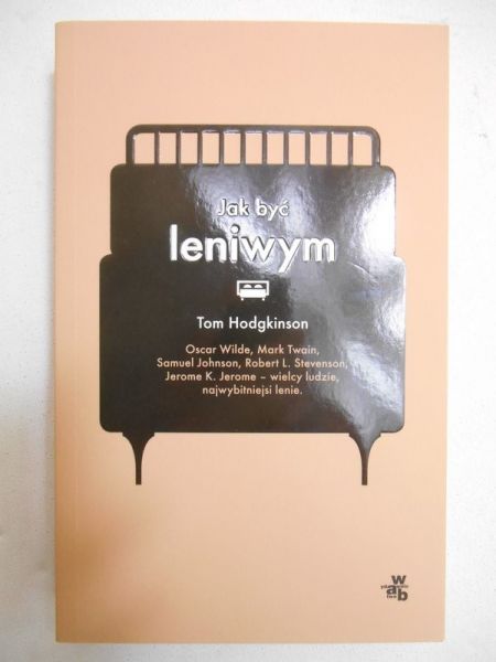 Hodgkinson Tom - Jak być leniwym