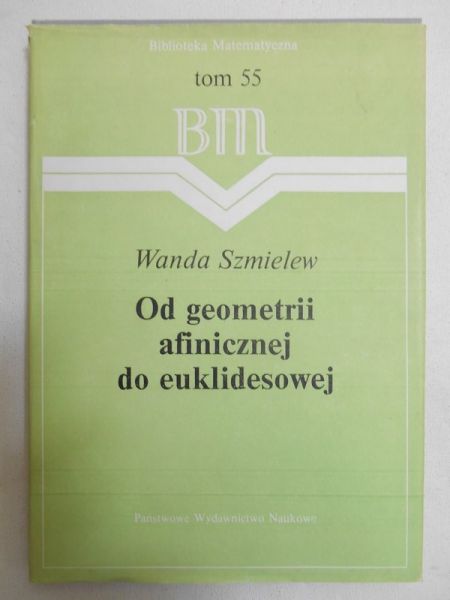 Od geometrii afinicznej do euklidesowej