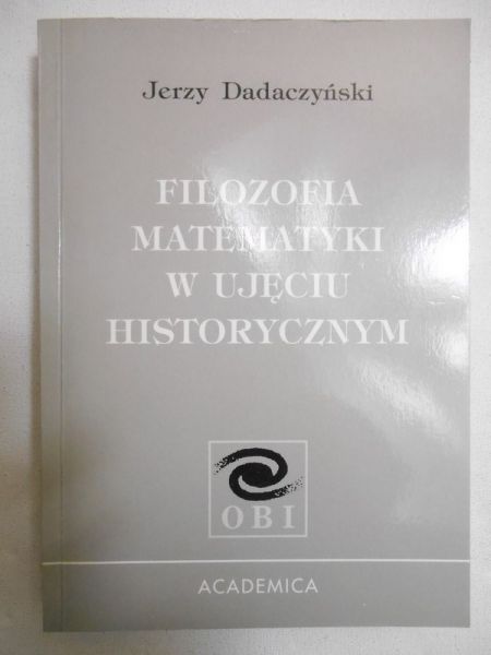 Filozofia matematyki w ujęciu historycznym