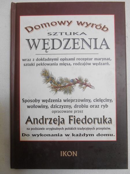Fiedoruk Andrzej - Sztuka wędzenia