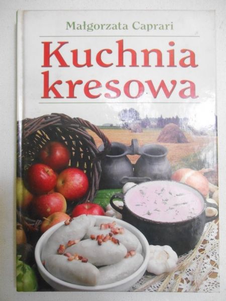 Caprari Małgorzata - Kuchnia kresowa