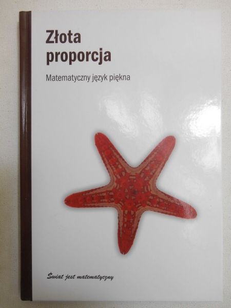 Złota proporcja. Matematyka piękna