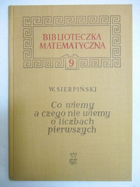 Co wiemy a czego nie wiemy o liczbach pierwszych