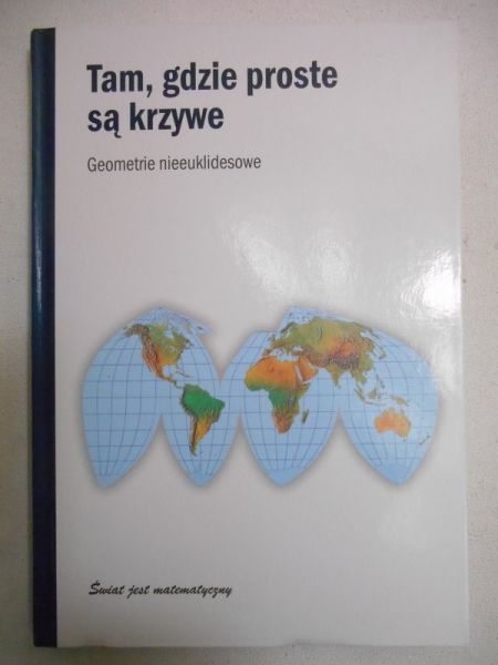 Tam, gdzie proste są krzywe