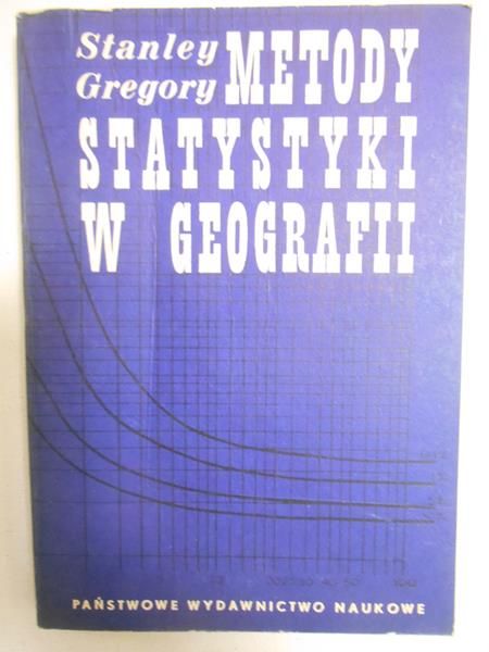 Gregory Stanley - Metody statystyki w geografii