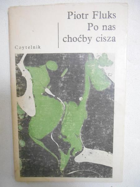Po nas choćby cisza