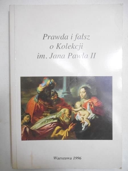 Prawda i fałsz o Kolekcji im. Jana Pawła II