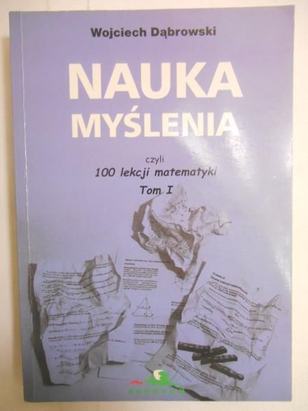 Nauka myślenia czyli 100 lekcji matematyki