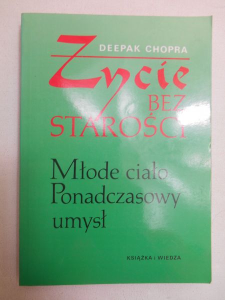 Chopra Deepak - Życie bez starości