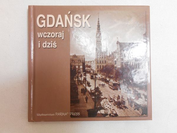 Gdańsk wczoraj i dziś