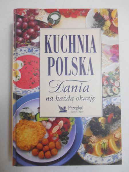 Kuchnia polska. Dania na każdą okazję