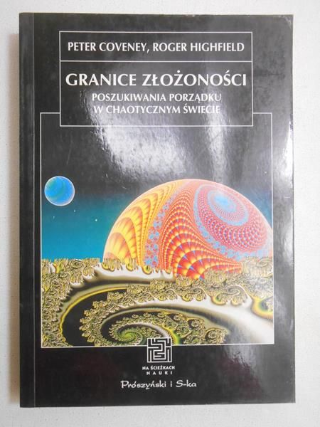 Coveney Peter - Granice złożoności