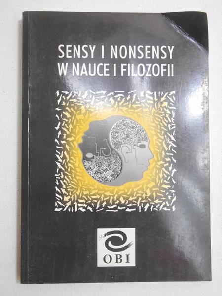 Sensy i nonsensy w nauce i filozofii