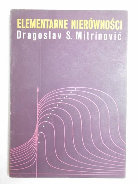 Mitrinović Dragoslav S. - Elementarne nierówności