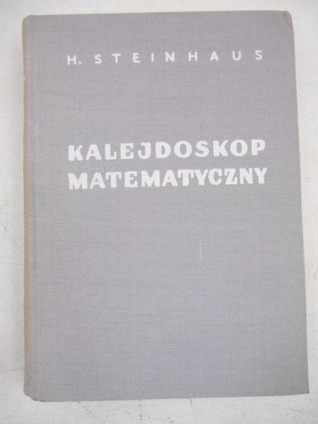 Steinhaus Hugo - Kalejdoskop matematyczny