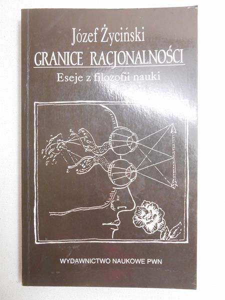 Granice racjonalności. Eseje z filozofii nauki