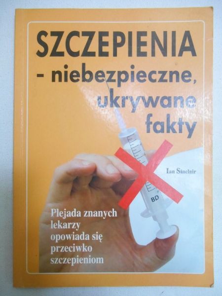 Szczepienia - niebezpieczne, ukrywane fakty